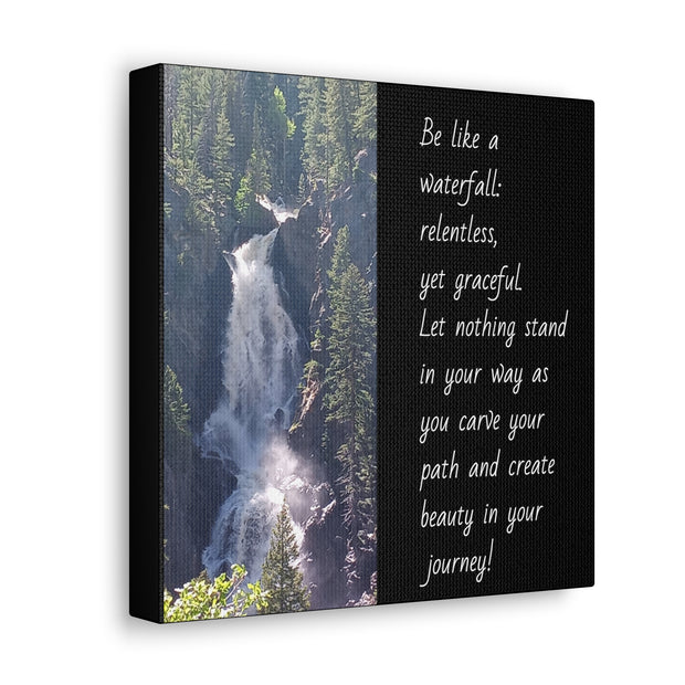 "Be Like a Waterfall" Canvas Print