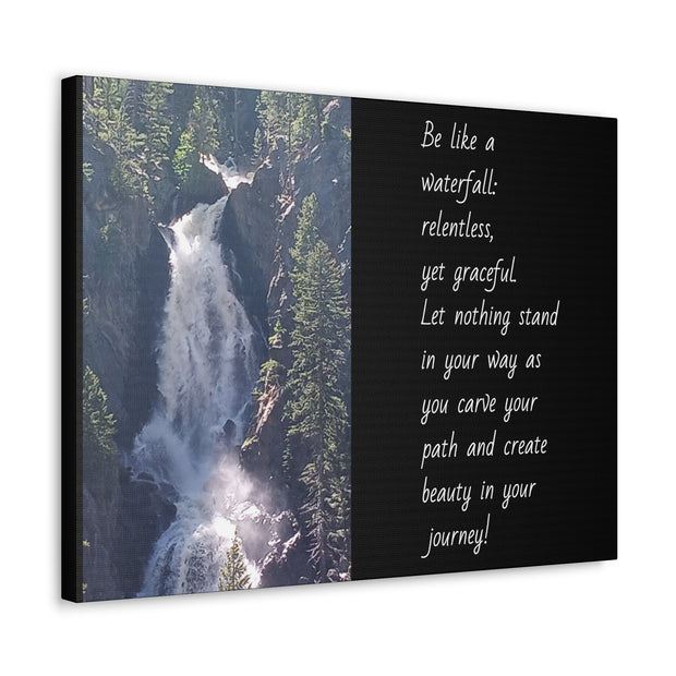 "Be Like a Waterfall" Canvas Print