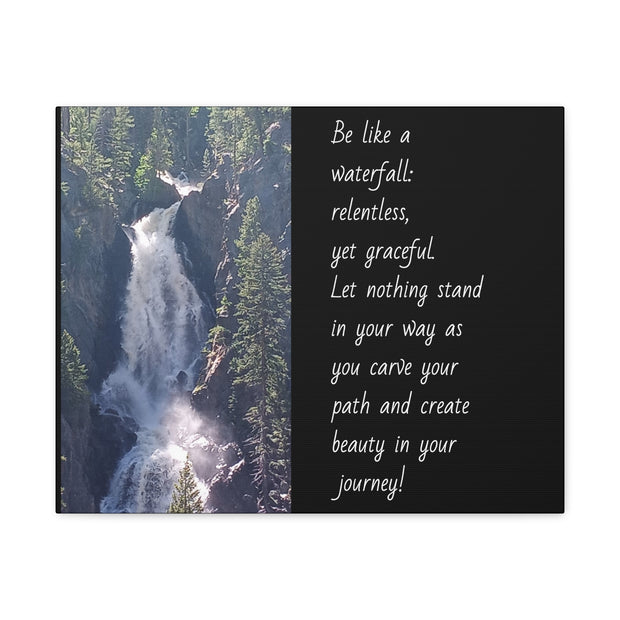 "Be Like a Waterfall" Canvas Print