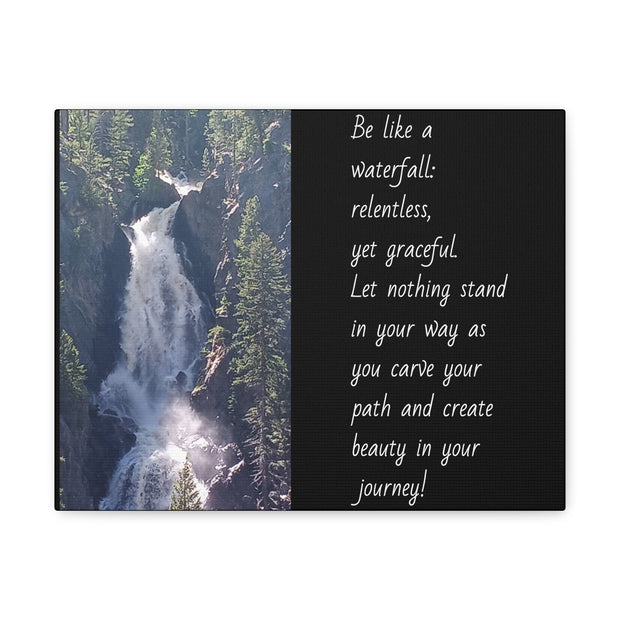 "Be Like a Waterfall" Canvas Print