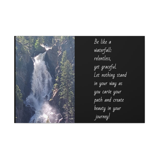 "Be Like a Waterfall" Canvas Print