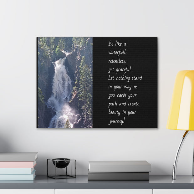 "Be Like a Waterfall" Canvas Print