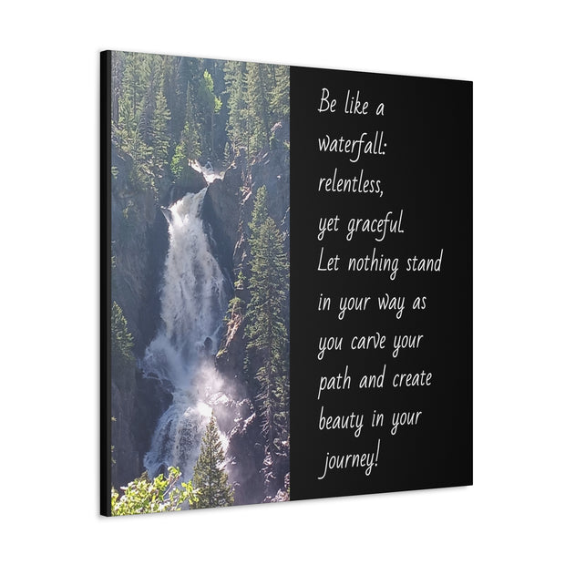 "Be Like a Waterfall" Canvas Print