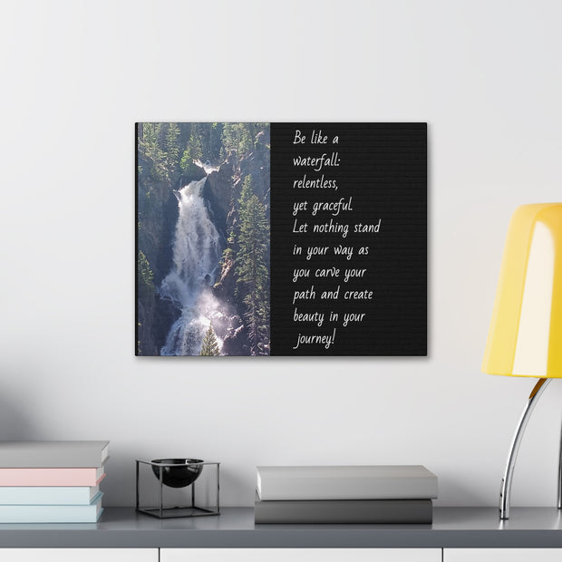 "Be Like a Waterfall" Canvas Print