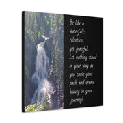 "Be Like a Waterfall" Canvas Print