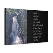 "Be Like a Waterfall" Canvas Print