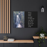 "Be Like a Waterfall" Canvas Print